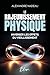 Le Rajeunissement Physique  by Alexandre Nadeau