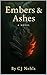 Embers & Ashes: a novel