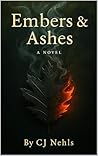 Embers & Ashes: a...
