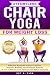 Chair Yoga for Weight Loss by Guy A. Flex
