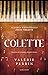 Colette by Valérie Perrin