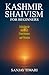 Kashmir Shaivism for Beginn...
