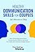 Healthy Communication Skills for Couples by True Heart Media