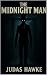 The Midnight Man by Judas Hawke