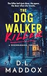 The Dog Walker: Killer (A Dog Walker Novel #2)