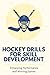 Hockey Drills for Skill Dev...