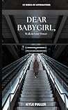 Dear Babygirl,: W...