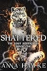 Shattered