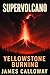 Super Volcano - Yellowstone...