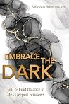 Embrace the Dark:...