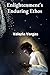 Enlightenment's Enduring Ethos by Valeria Vargas