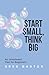 Start Small, Think Big: An ...