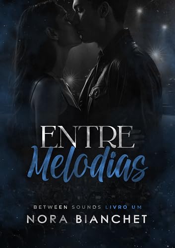Entre Melodias : Série Between Sounds 1 (Portuguese Edition)