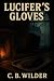 Lucifer's Gloves: A Short G...