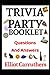 TRIVIA PARTY BOOKLET: Questions And Answers