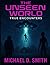 The Unseen World True Encou...