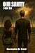 OUR SANITY : Book Six of th...