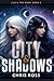City & Shadows (Lila & the Dark) by Chris Ross