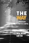 THE WAY: A Modern Tao Te Ching