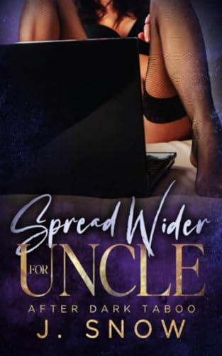 Spread Wider For Uncle: After Dark Taboo (Kindle Edition)