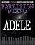 Partition Piano Adele: Sélection De 42 Chansons Faciles à Jouer Pour Piano (French Edition)