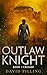 Outlaw Knight (I) by David Pilling