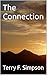 The Connection by Terry F. Simpson