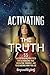 Activating the Truth: 55 Sa...