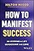 How to Manifest Success: 50...