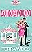 Wingmom (Wingmom Stories, #1)