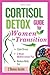 Cortisol Detox Guide for Women in Transition by Elena Hart