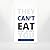 They Can't Eat You: My Unor...