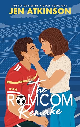 The Romcom Remake (Just a Guy With a Goal, #1)