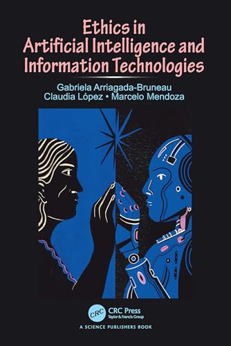 Ethics in Artificial Intelligence and Information Technologies (Kindle Edition)