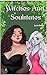 Witches And Soulmates: An Evergreen Monster Romance