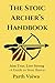 The Stoic Archer’s Handbook...