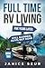 Full Time RV Living: Five Y...