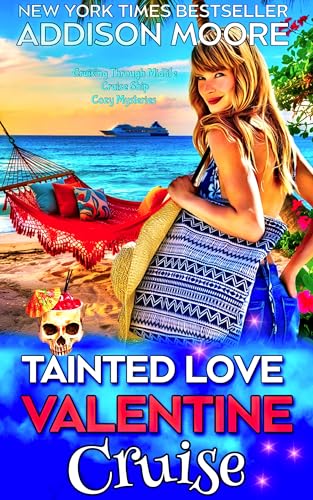 Tainted Love Valentine Cruise (Cruising Through Midlife: Cruise Ship Cozy Mysteries Book 13)