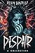 Despair: A Collection