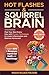 Hot Flashes & Squirrel Brain: Feel Your Best Every Day with Proven Techniques to Lower Inflammation, Balance Hormones, Support ADHD & Menopause, Improve Gut Health, and Boost Energy!