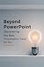 Beyond PowerPoint: Discover...