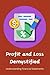 Profit and Loss Demystified...