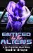 Enticed by the Aliens (The ...