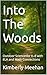 Into The Woods by Kimberly Meehan
