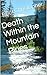 Death Within the Mountain Pines  by Elliot Christopher