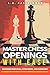 Master Chess Openings with ...
