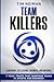 Team Killers by Tim Neiman