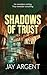 Shadows of Trust