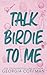 Talk Birdie to Me: A Small ...