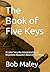 The Book of Five Keys: A Cy...